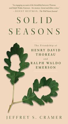 Solid Seasons: The Friendship of Henry David Thoreau and Ralph Waldo Emerson Subscription