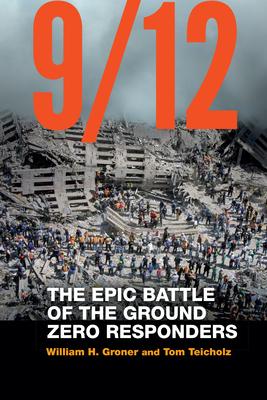 9/12: The Epic Battle of the Ground Zero Responders