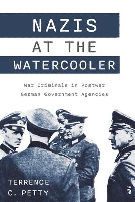 Nazis at the Watercooler: War Criminals in Postwar German Government Agencies