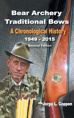 Bear Archery Traditional Bows: A Chronological History