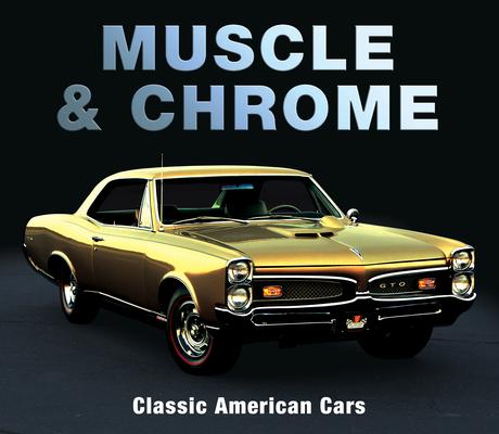 Muscle & Chrome: Classic American Cars