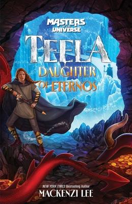 Masters of the Universe (Film): Teela: Daughter of Eternos Subscription
