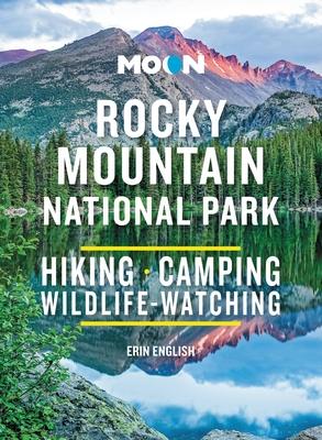 Moon Rocky Mountain National Park: Hiking, Camping, Wildlife-Watching