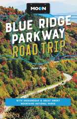 Moon Blue Ridge Parkway Road Trip: With Shenandoah & Great Smoky Mountains National Parks Subscription