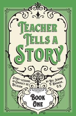 Teacher Tells a Story: Book One