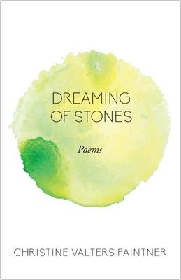 Dreaming of Stones: Poems