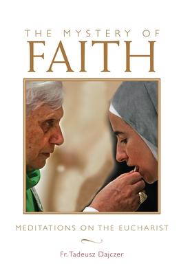 Mystery of Faith: Meditations on the Eucharist