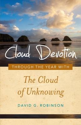 Cloud Devotion: Through the Year with the Cloud of Unknowing Volume 1