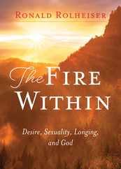 Fire Within: Desire, Sexuality, Longing, and God Subscription