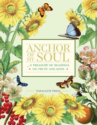 Anchor of My Soul: A Treasury of Readings on Trust and Hope Subscription