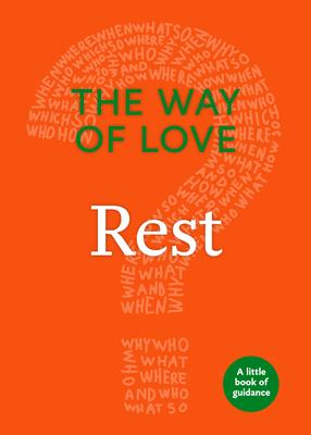 The Way of Love: Rest