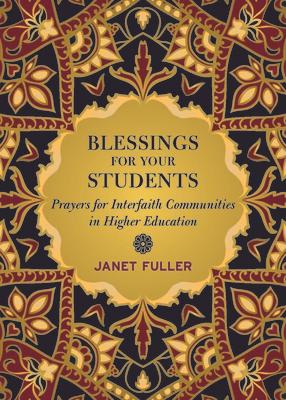 Blessings for Your Students: Prayers for Interfaith Communities in Higher Education