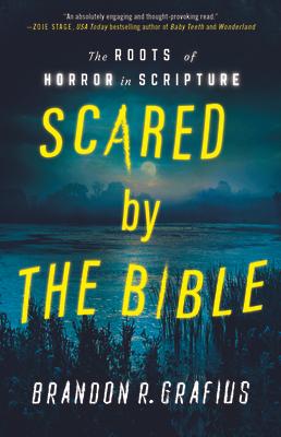 Scared by the Bible: The Roots of Horror in Scripture