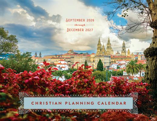 2027 Christian Planning Calendar: September 2026 Through December 2027 Subscription