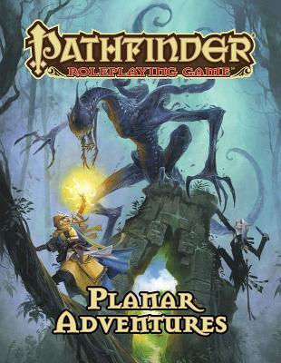 Pathfinder Roleplaying Game: Planar Adventures