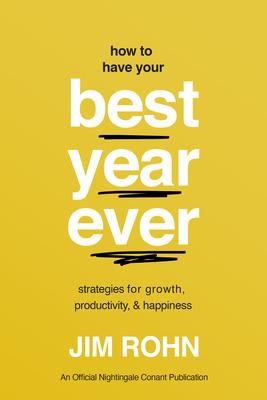 How to Have Your Best Year Ever: Strategies for Growth, Productivity, and Happiness Subscription