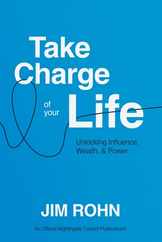 Take Charge of Your Life: Unlocking Influence, Wealth, and Power Subscription