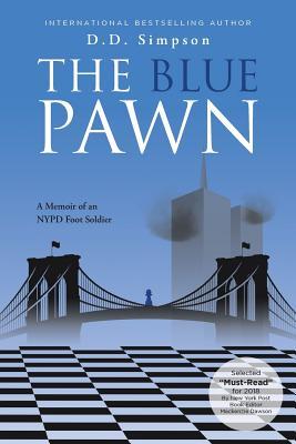 The Blue Pawn: A Memoir of an NYPD Foot Soldier