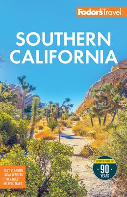 Fodor's Southern California: With Los Angeles, San Diego, the Central Coast & the Best Road Trips Subscription