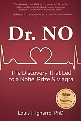 Dr. No: The Discovery That Led to a Nobel Prize and Viagra