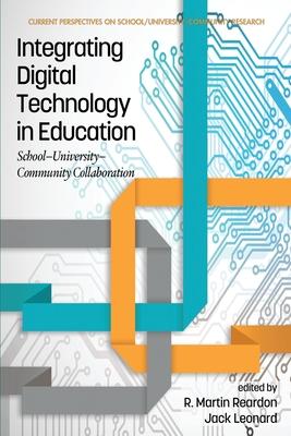 Integrating Digital Technology in Education: School-University-Community Collaboration