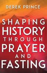 Shaping History Through Prayer and Fasting Subscription