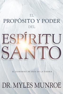 El Propsito Y El Poder del Espritu Santo: El Gobierno de Dios En La Tierra (Spanish Language Edition, Purpose and Power of the Holy Spirit (Spanish) Subscription