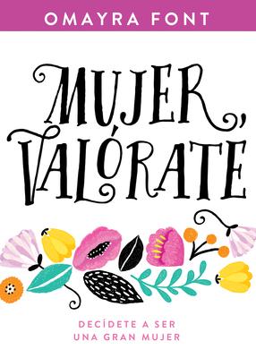 Mujer, Valrate: Decdete a Ser Una Gran Mujer