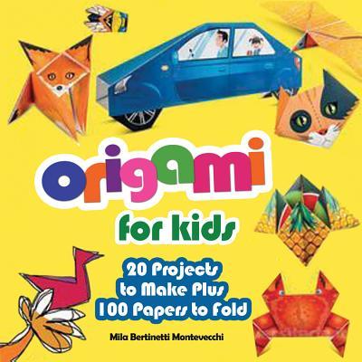 Origami for Kids: 20 Projects to Make Plus 100 Papers to Fold