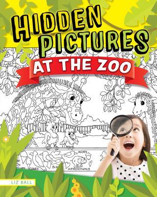 Hidden Picture Puzzles at the Zoo: 50 Seek-And-Find Puzzles to Solve and Color