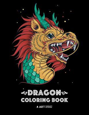 Dragon Coloring Book: Dragon Colouring Book for All Ages, Adults, Men, Women, Teens, Mythical Fantasy Designs, Stress Relieving Pages for Dr