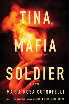 Tina, Mafia Soldier by Cutrufelli, Maria Rosa, Hardcover - DiscountMags.com