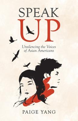 Speak Up: Unsilencing the Voices of Asian Americans Subscription