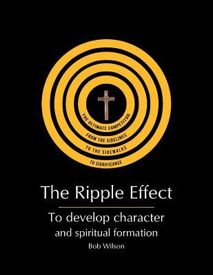 The Ripple Effect: To develop Character and Spiritual Formation