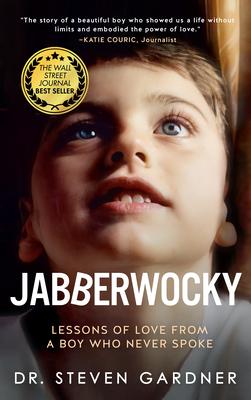 Jabberwocky: Lessons of Love from a Boy Who Never Spoke