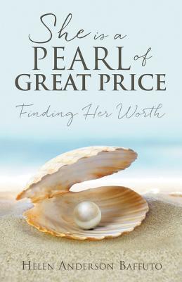 She is a Pearl of Great Price: Finding Her Worth