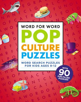 Word for Word: Pop Culture Puzzles: Word Search Book for Kids Ages 9-12