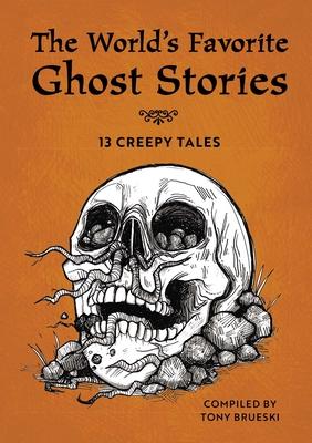 The World's Favorite Ghost Stories: 13 Creepy Tales