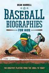Baseball Biographies for Kids: The Greatest Players from the 1960s to Today Subscription