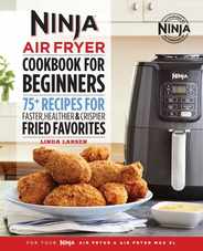 The Official Ninja Air Fryer Cookbook for Beginners: 75+ Recipes for Faster, Healthier, & Crispier Fried Favorites Subscription