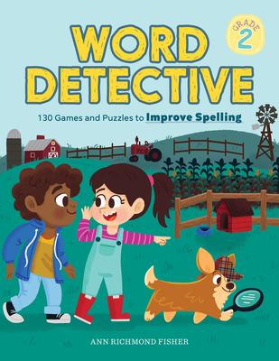 Word Detective, Grade 2: 130 Games and Puzzles to Improve Spelling