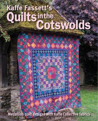 Kaffe Fassett's Quilts in the Cotswolds: Medallion Quilt Designs with Kaffe Fassett Fabrics Subscription
