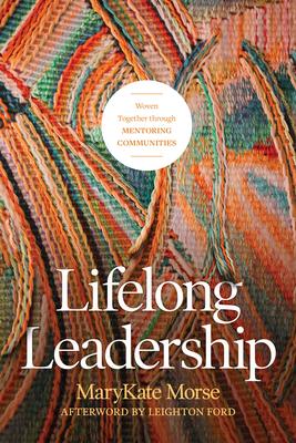 Lifelong Leadership: Woven Together Through Mentoring Communities