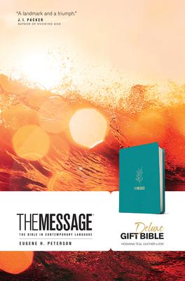 The Message Deluxe Gift Bible (Leather-Look, Hosanna Teal): The Bible in Contemporary Language