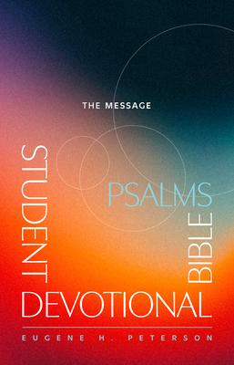 The Message Student Devotional Bible: Psalms (Softcover) Subscription