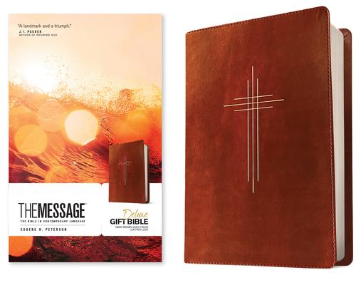 The Message Deluxe Gift Bible (Leather-Look, Dark Brown Gold Cross): The Bible in Contemporary Language Subscription