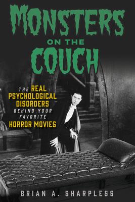 Monsters on the Couch: The Real Psychological Disorders Behind Your Favorite Horror Movies