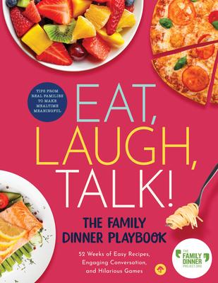 Eat, Laugh, Talk: The Family Dinner Playbook