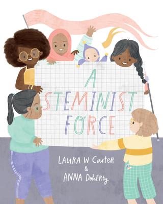 A Steminist Force: A Stem Picture Book for Girls