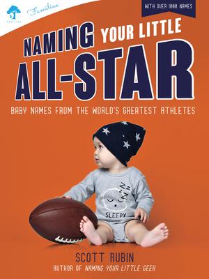 Naming Your Little All-Star: Baby Names from the World's Greatest Athletes Subscription